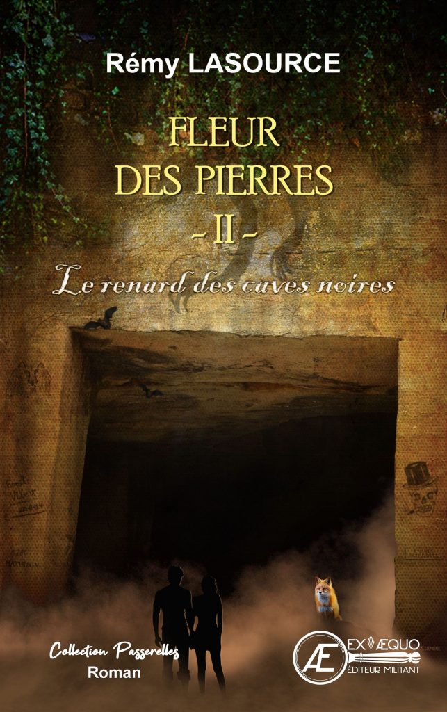 Le Renard des caves noires - Rémy Lasource - Aux Éditions Ex Æquo