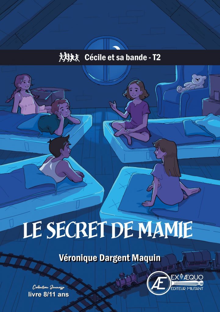 Le secret de Mamie - Véronique Dargent - Aux Éditions Ex Æquo