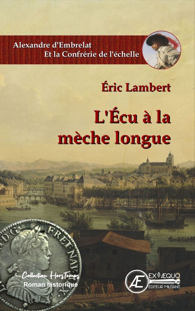 L'Écu à la mèche longue - Éric Lambert - Aux Éditions Ex Æquo
