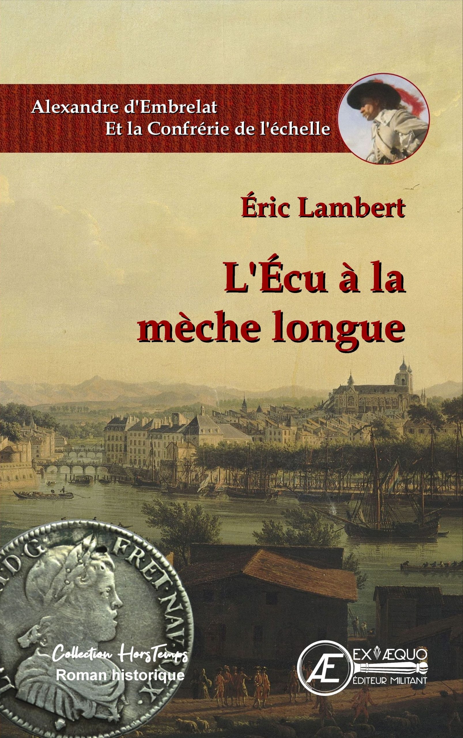 You are currently viewing L’écu à la mèche longue, d’Eric Lambert