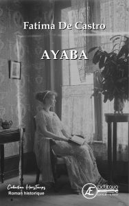 Ayaba - Fatima de Castro - Aux Éditions Ex Æquo
