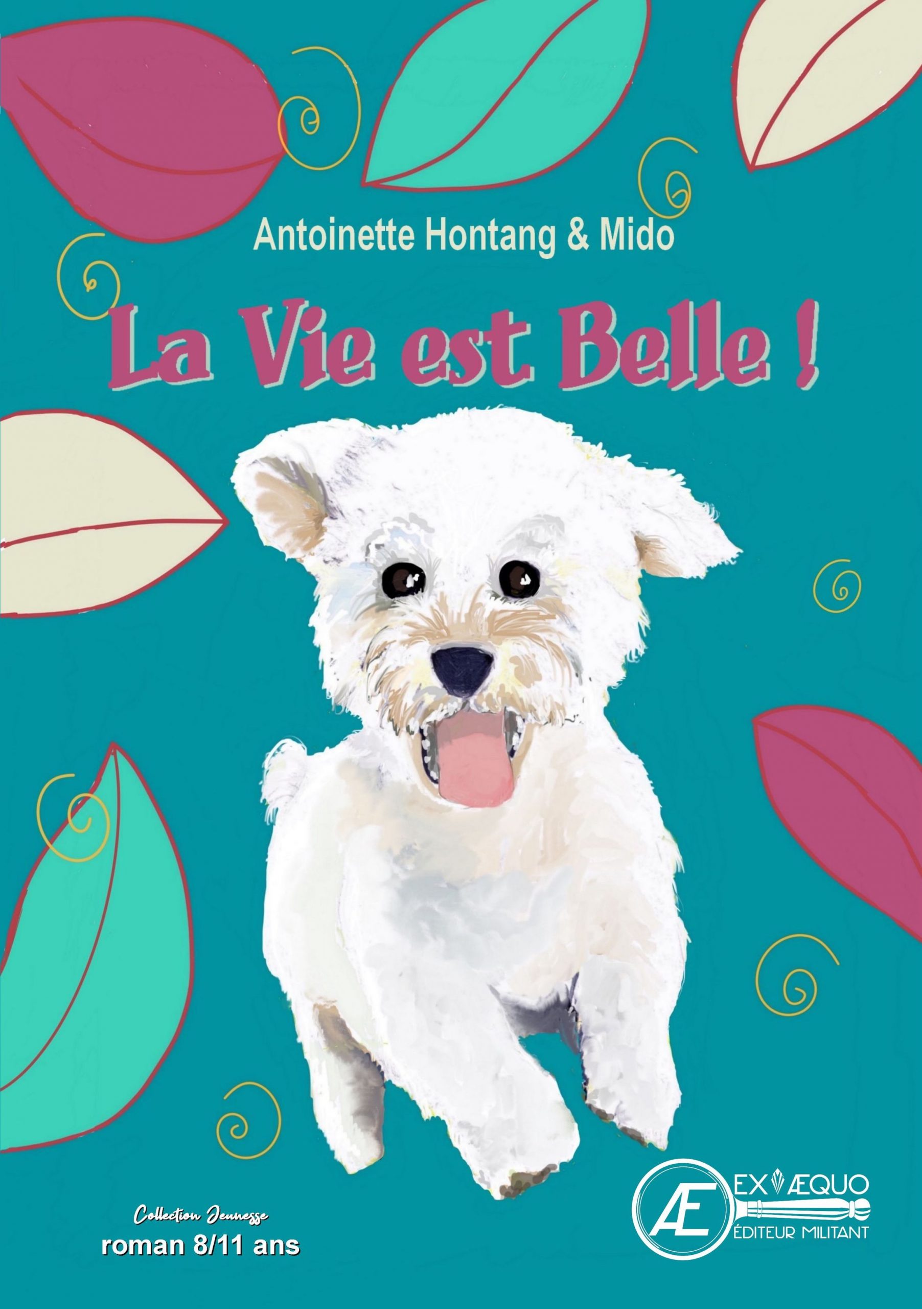 You are currently viewing La vie est belle, d’Antoinette Hontang & MIDO