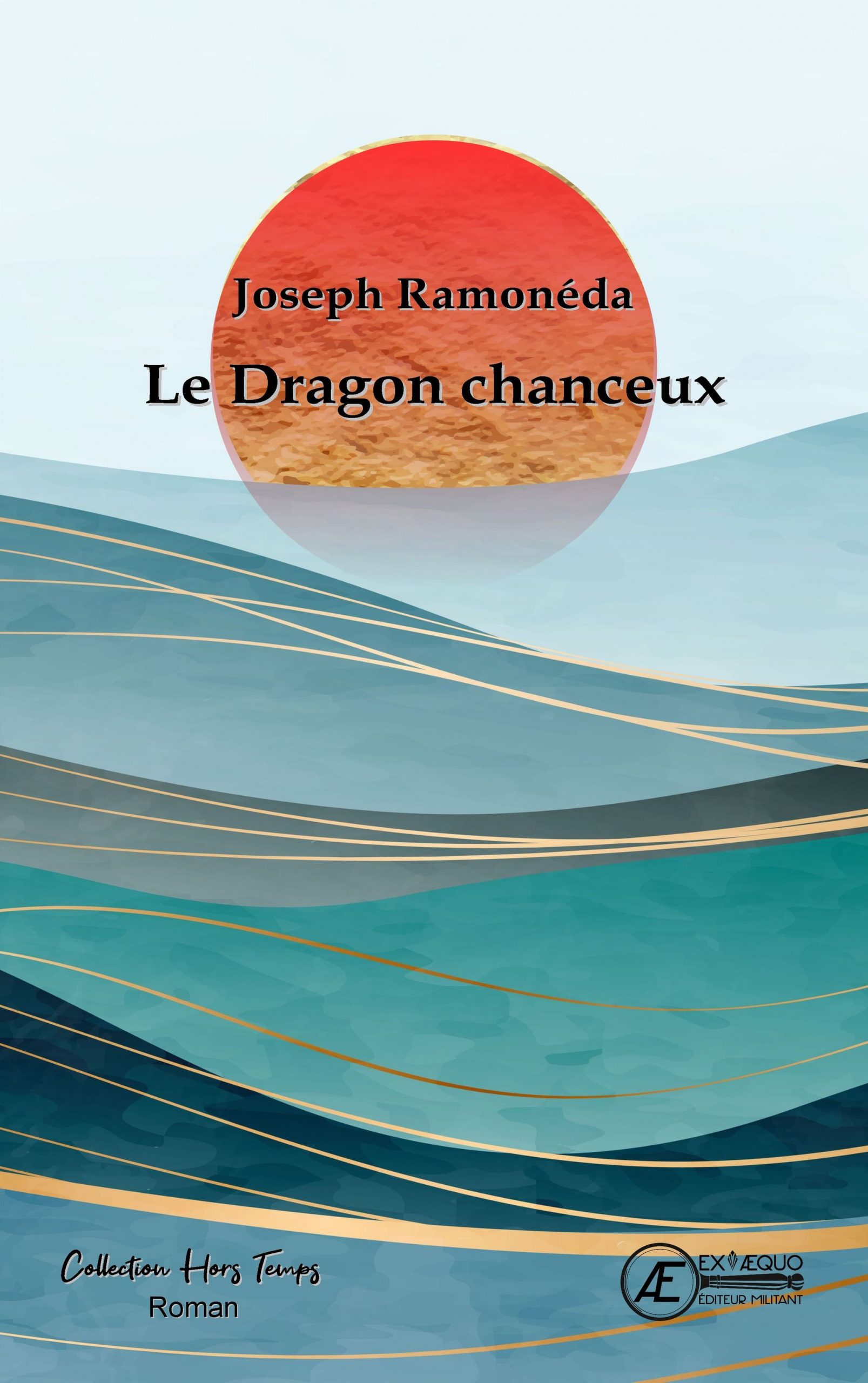You are currently viewing Le Dragon Chanceux, de Joseph Ramonada