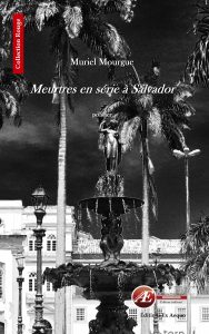 Couverture d’ouvrage : Meurtres en série à Salvador, de Muriel Mourgue