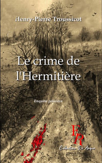 Couverture d’ouvrage : Le crime de l'Hermitière, d'Henry-Pierre Troussicot