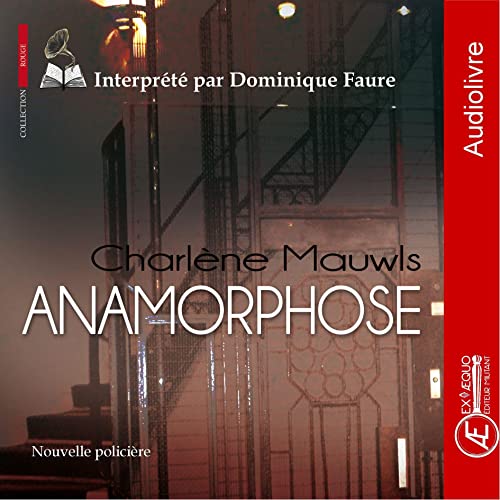 Couverture d’ouvrage : Anamorphose, de Charlène Mauwls (AudioLivre)