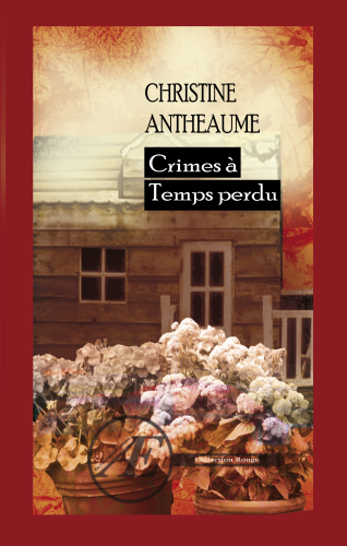 Couverture d’ouvrage : Crimes à Temps Perdu, de Christine Antheaume