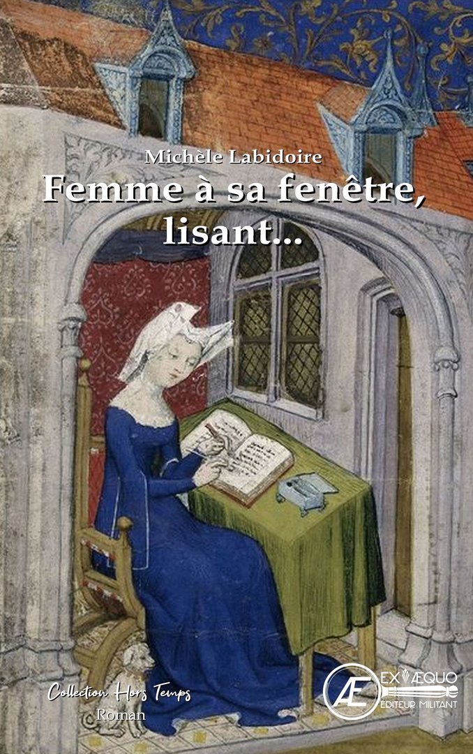 You are currently viewing Femme à sa fenêtre, lisant…, de Michèle Labidoire
