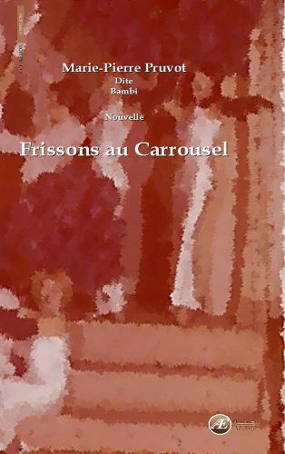 Couverture d’ouvrage : Frissons au Carrousel, de Marie-Pierre Pruvot