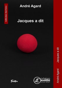 Couverture d’ouvrage : Jacques a dit, d'André Agard