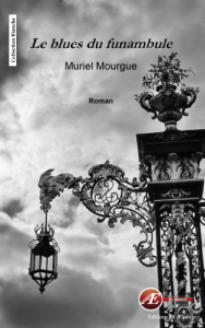 Couverture d’ouvrage : Le blues du funambule, de Muriel Mourgue