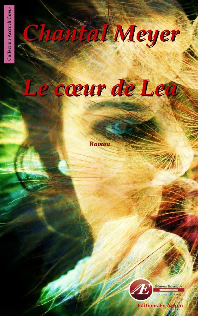 You are currently viewing Le cœur de Lea, de Chantal Meyer