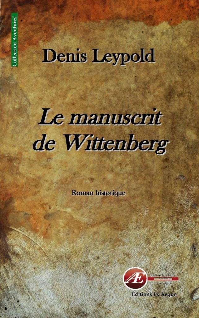Couverture d’ouvrage : Le manuscrit de Wittenberg, de Denis Leypold