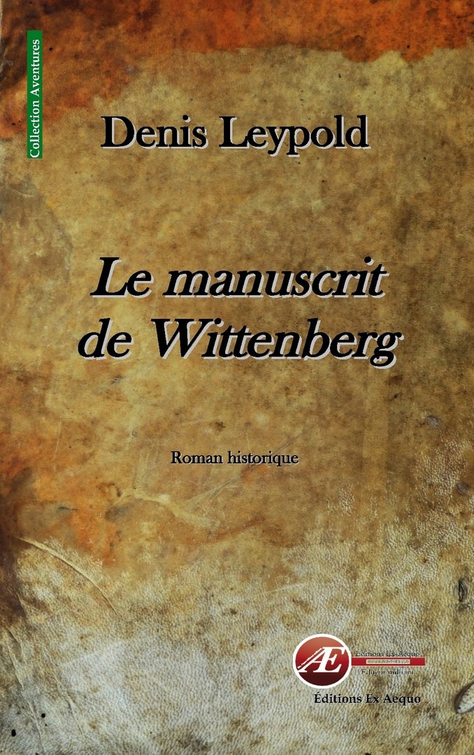 You are currently viewing Le manuscrit de Wittenberg, de Denis Leypold