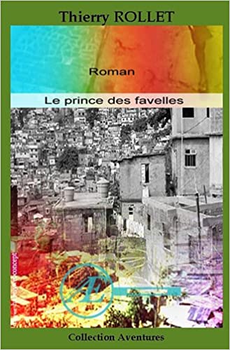 You are currently viewing Le prince des favelles, de Thierry Rollet