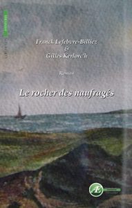 Couverture d’ouvrage : Le rocher des naufragés, de Kerloc'h et Lefebvre