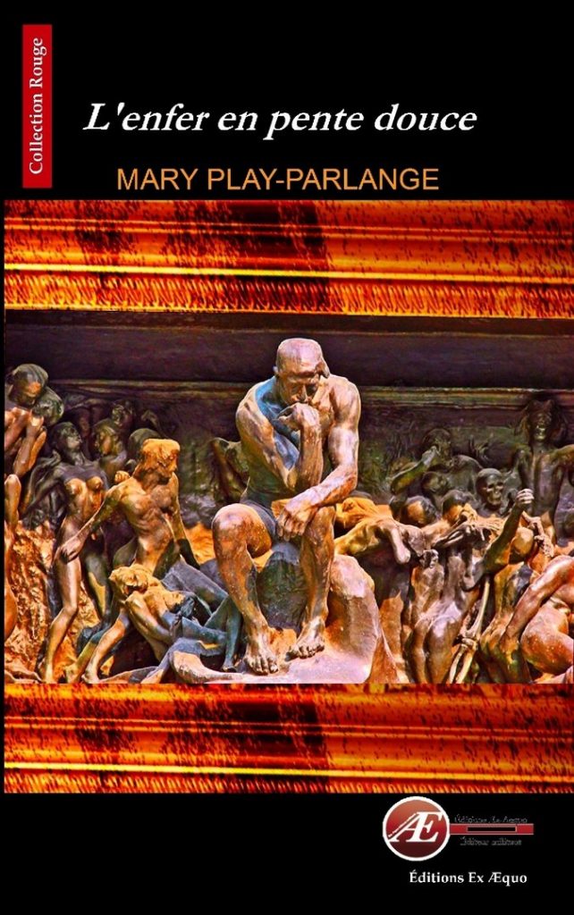 Couverture d’ouvrage : L'enfer en pente douce, de Mary Play-Parlange