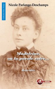 Couverture d’ouvrage : Madeleine, ou la parole volée, de Nicole Parlange