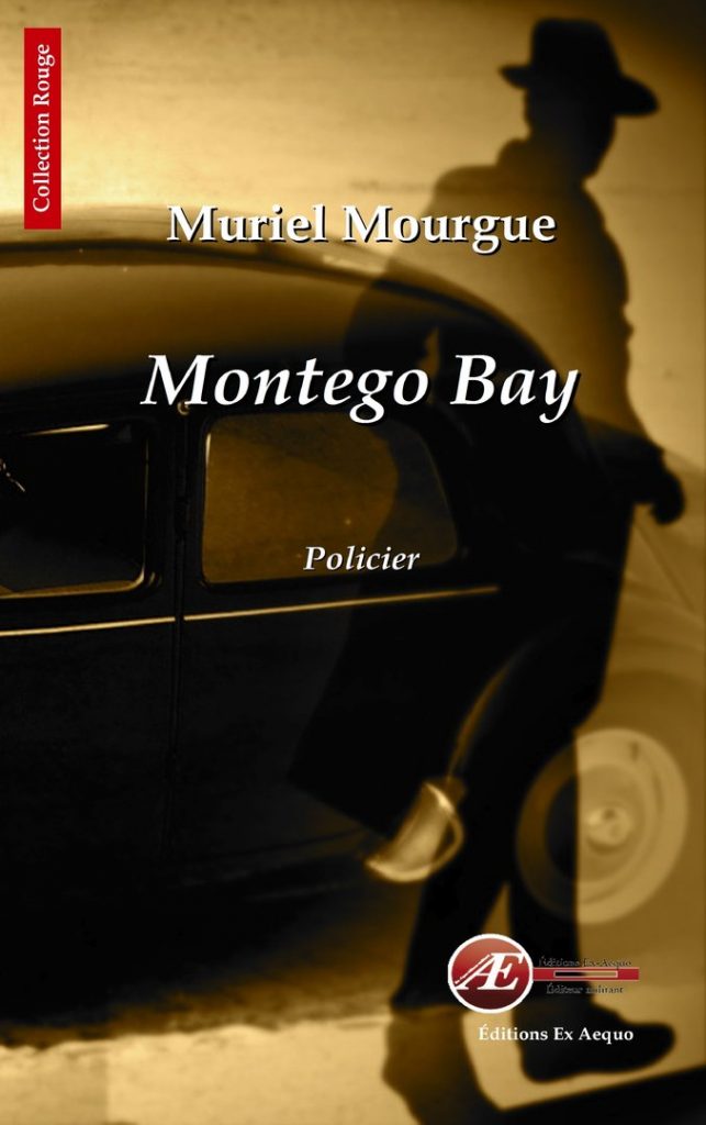 Couverture d’ouvrage : Montego Bay, de Muriel Mourgue