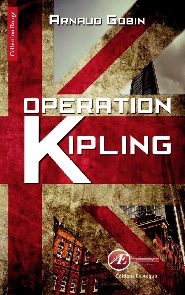 Couverture d’ouvrage : Opération Kipling, d'Arnaud Gobin