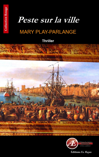 You are currently viewing Peste sur la ville, de Mary Play-Parlange