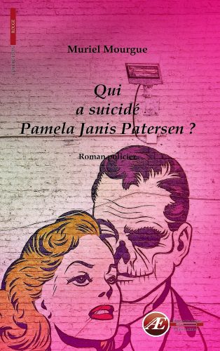 Couverture d’ouvrage : Qui a suicidé Pamela Janis Patersen ?, de Muriel Mourgue