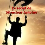 Le secret de Monsieur Antoine 9791038806665-frontcover-150x150