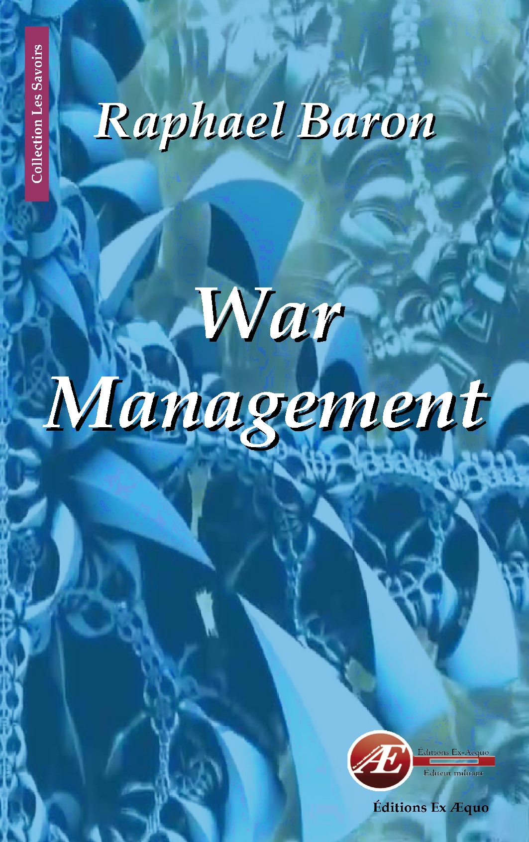 You are currently viewing War Management, de Raphael Baron
