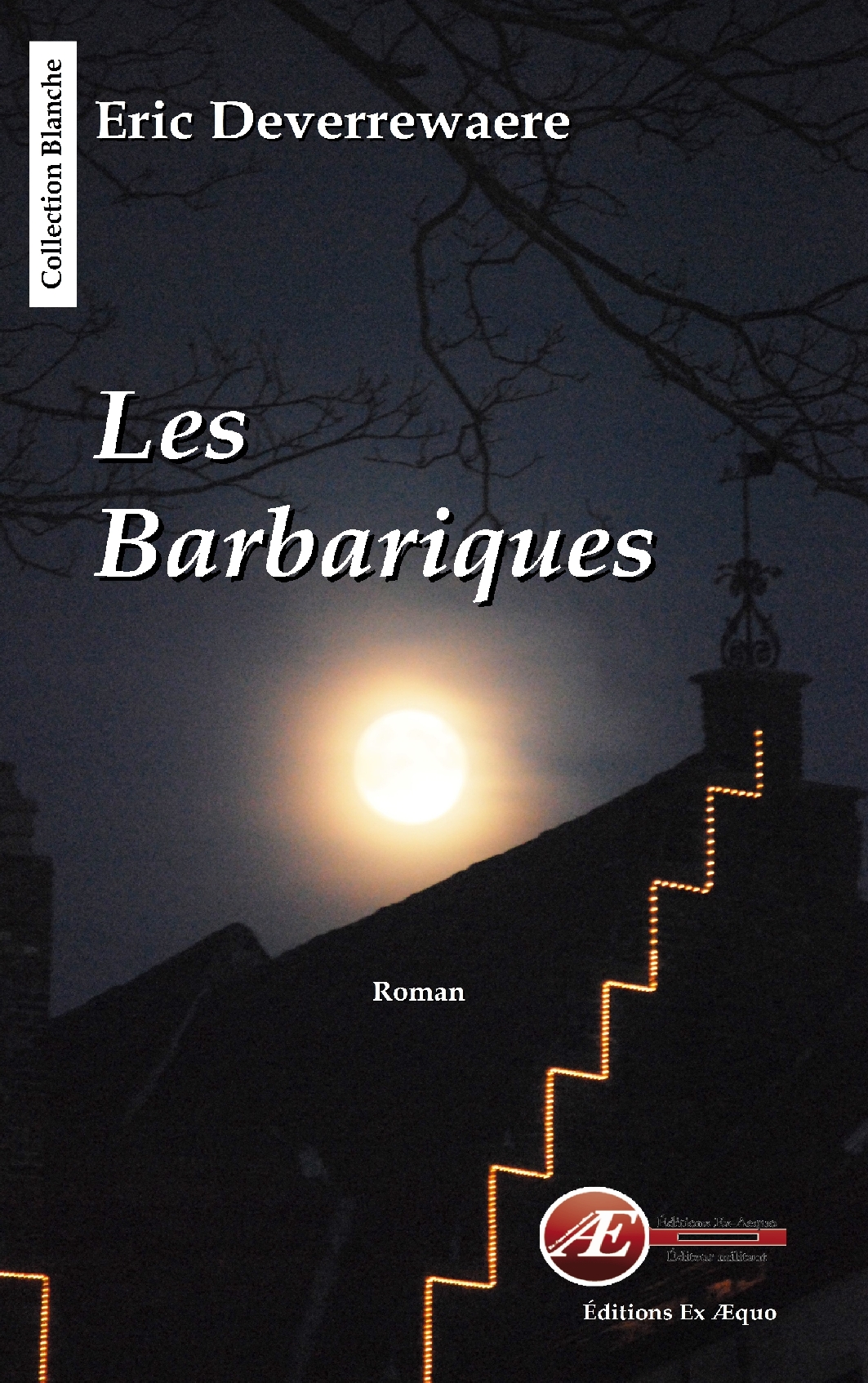 You are currently viewing Les barbariques, d’Eric Deverrewaere