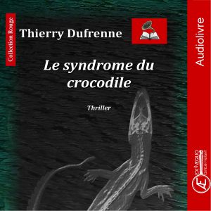 Couverture d’ouvrage : Le syndrome du Crocodile - Audiolivre