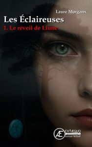 Couverture d’ouvrage : Les Eclaireuses - Tome 1 Le réveil de Liune