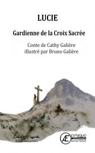Lucie gardienne de la croix sacrée