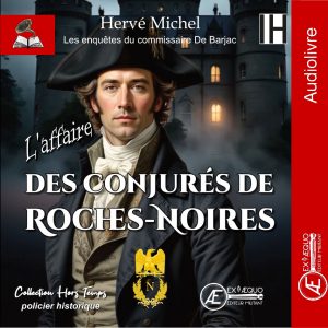 Couverture d’ouvrage : L'affaire des conjurés de Roches-noires - audiolivre