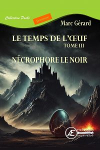 Nécrophore le Noir - Le temps de l'œuf T3 - poche