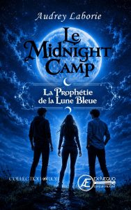 Couverture d’ouvrage : Le Midnight Camp - La prophétie de la lune Bleue